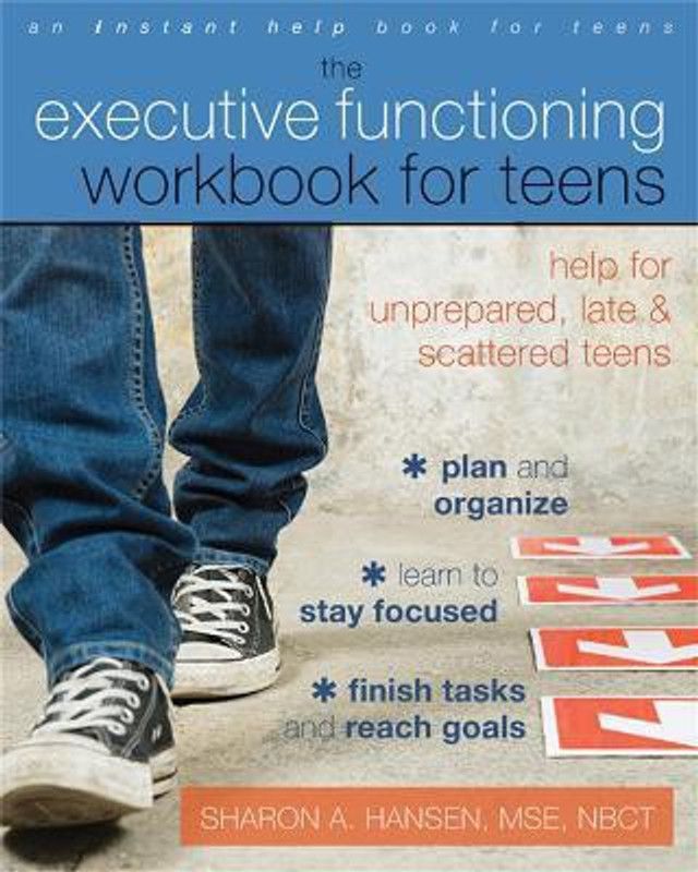 Executive Functioning Workbook for Teens  (English, Paperback, Hansen Sharon A.)