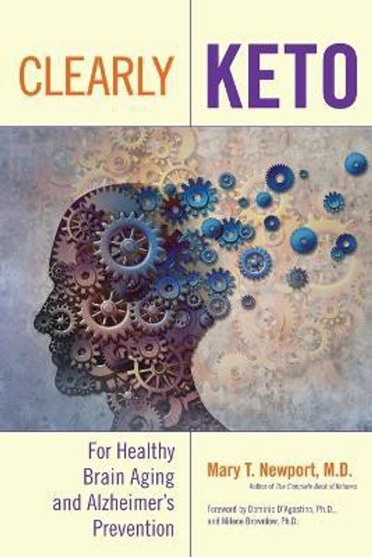 Clearly Keto  (English, Paperback, Newport Mary T.)