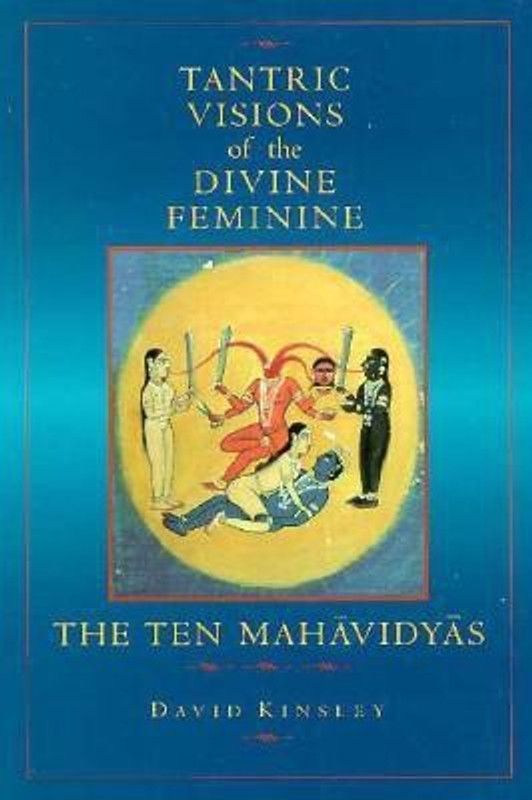 Tantric Visions of the Divine Feminine  (English, Paperback, Kinsley David)