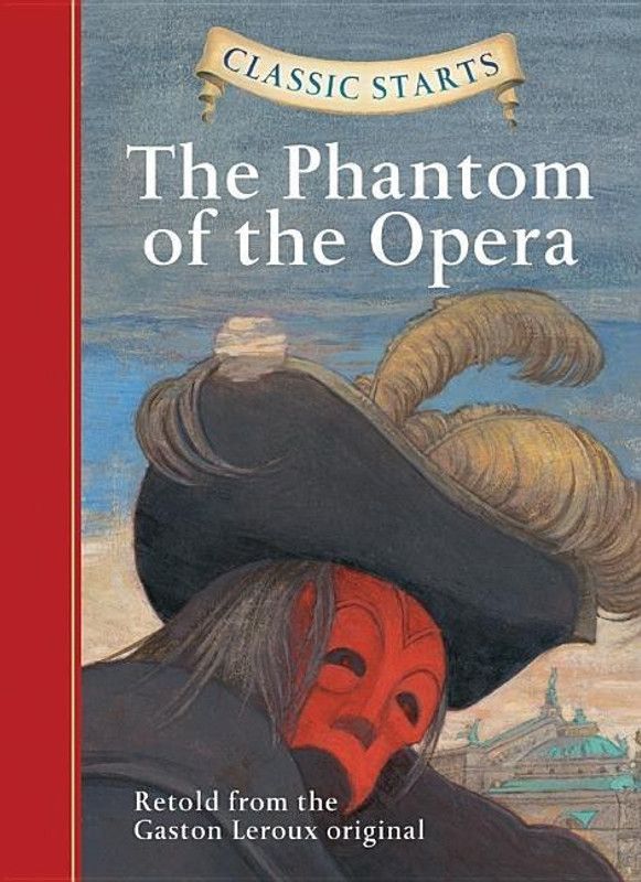 Classic Starts (R): The Phantom of the Opera  (English, Hardcover, Leroux Gaston)