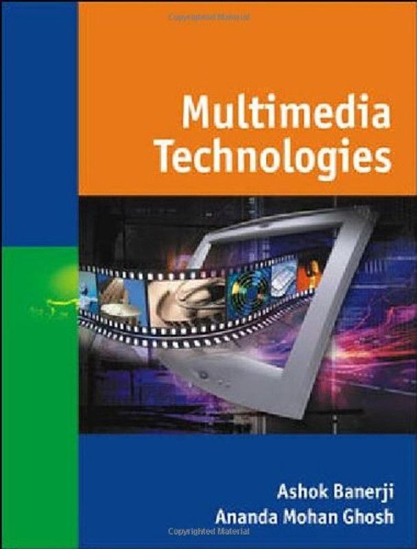 Multimedia Technologies 1st Edition  (English, Paperback, Ananda Ghosh, Ashok Banerji)