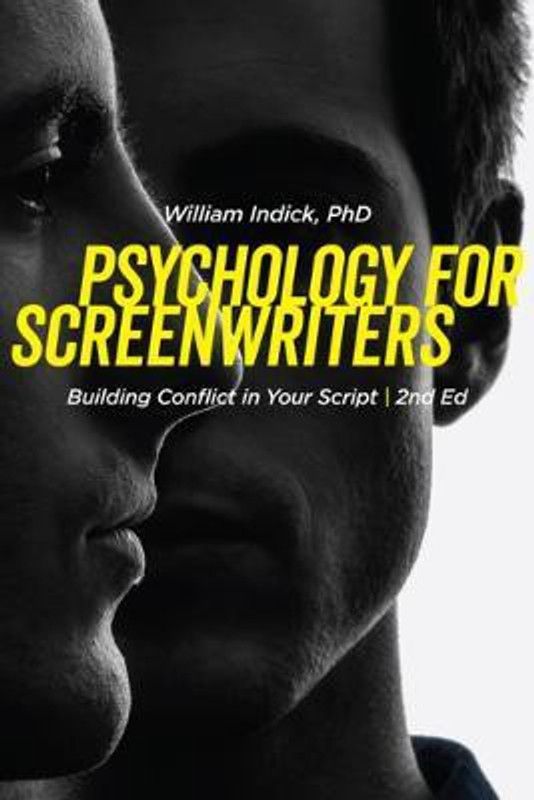 Psychology for Screenwriters  (English, Paperback, Indick William)