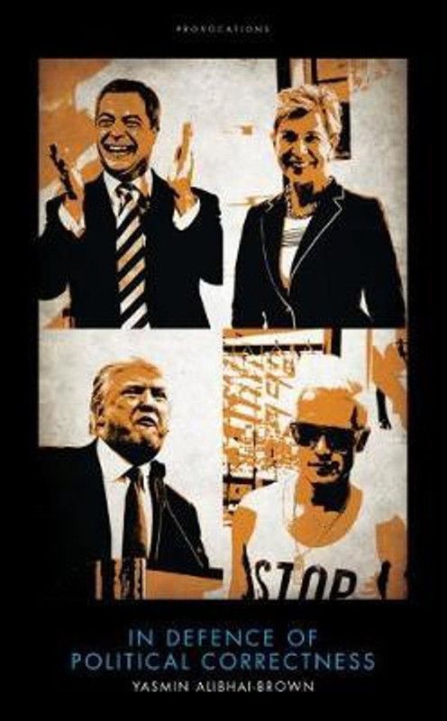 In Defence of Political Correctness  (English, Hardcover, Alibhai-Brown Yasmin)