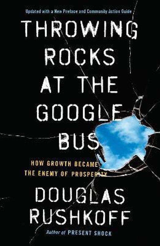 Throwing Rocks at the Google Bus  (English, Paperback, Rushkoff Douglas)