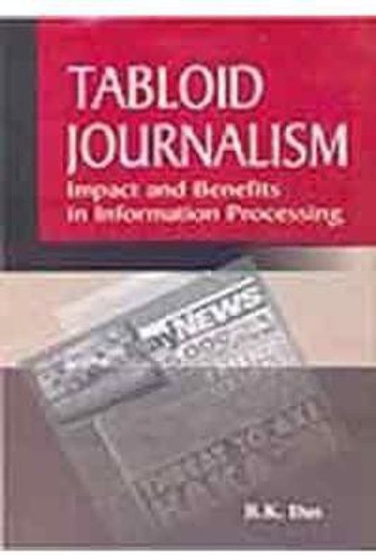 Tabloid Journalism  (English, Hardcover, Das B.K.)