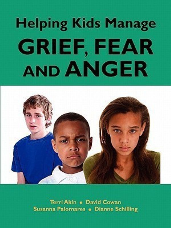 Helping Kids Manage Grief, Fear and Anger  (English, Paperback, Akin Terri)