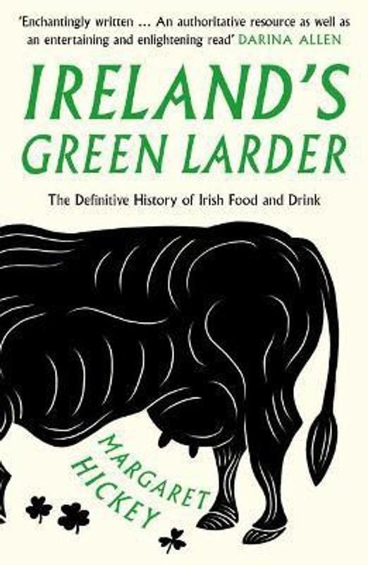 Ireland's Green Larder  (English, Paperback, Hickey Margaret)