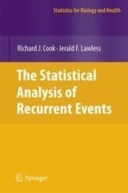 The Statistical Analysis of Recurrent Events  (English, Hardcover, Cook Richard J.)