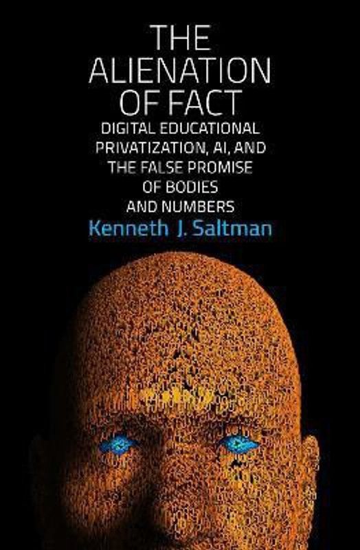 The Alienation of Fact  (English, Paperback, Saltman Kenneth J.)