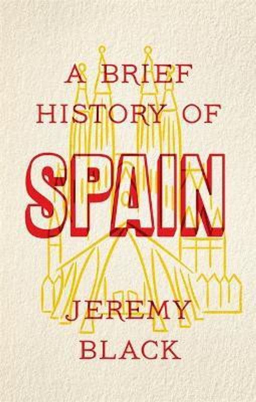 A Brief History of Spain  (English, Paperback, Black Jeremy)