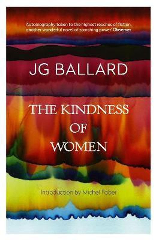 The Kindness of Women  (English, Paperback, Ballard J. G.)
