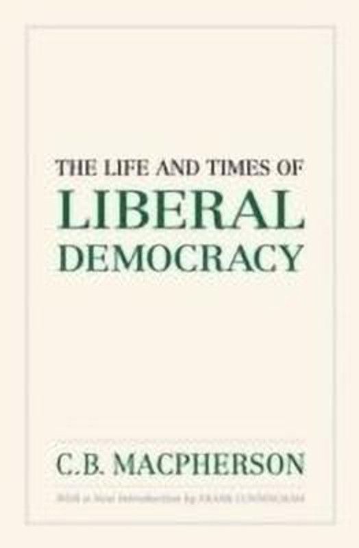 The Life and Times of Liberal Democracy  (English, Paperback, Macpherson Frank)