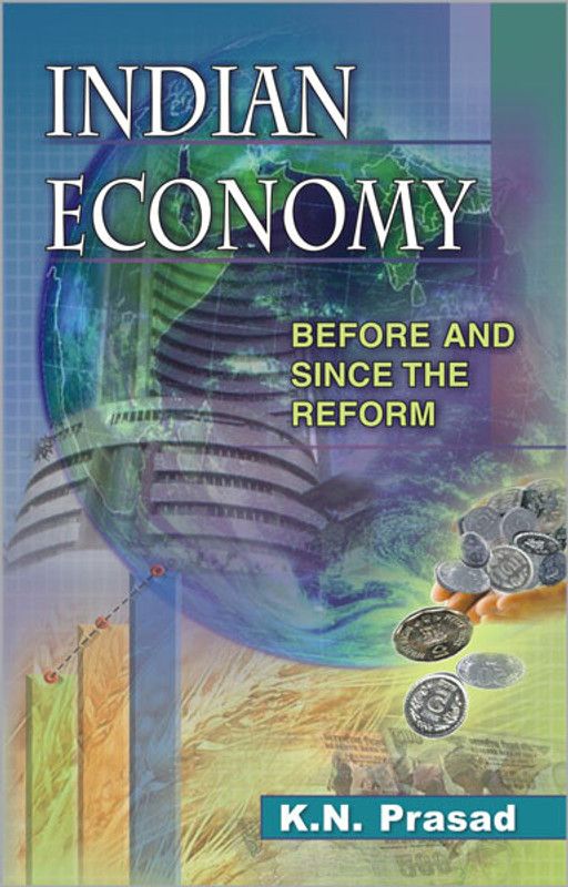 Indian Economy : Before and Since the Reform ( Vol. 3 )  (English, Paperback, K. N. Prasad)