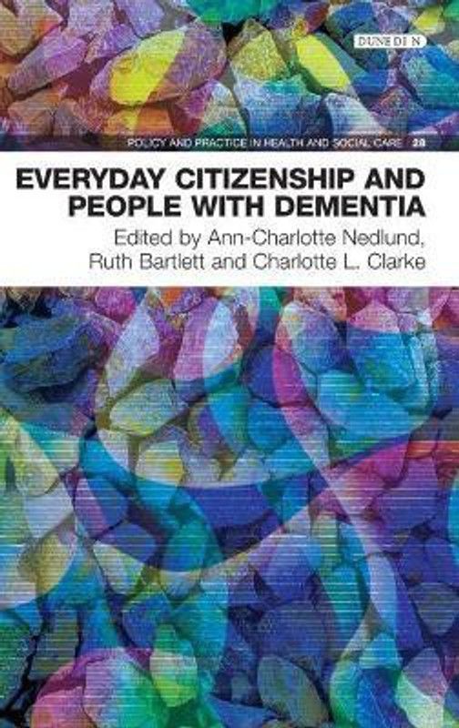 Everyday Citizenship and People with Dementia  (English, Paperback, Ann-Charlotte Nedlund,)