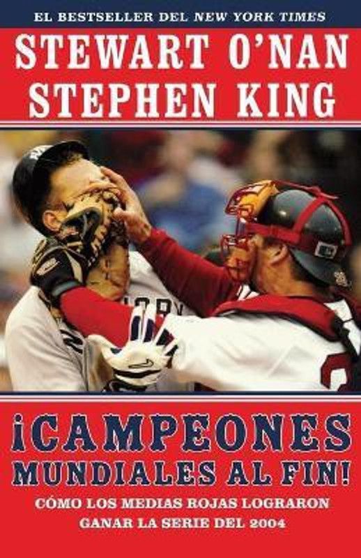 Campeones Mundiales Al Fin! (Faithful)  (Spanish, Paperback, O'Nan Stewart)