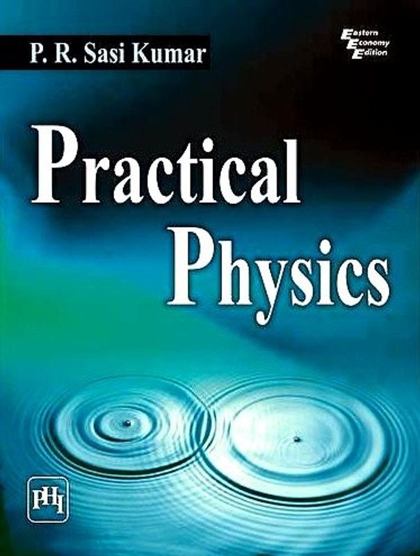 Practical Physics  (English, Paperback, Kumar P. R. Sasi)