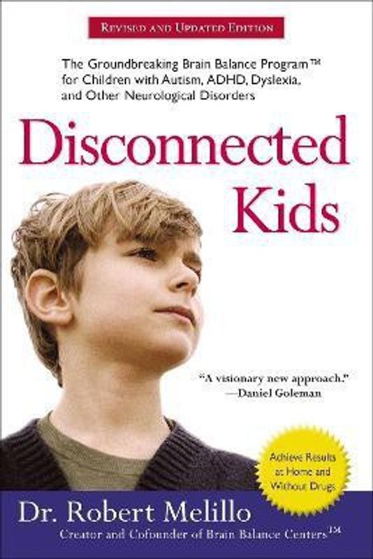 Disconnected Kids - Revised and Updated  (English, Paperback, Melillo Dr. Robert)