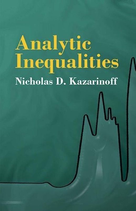 Analytic Inequalities  (English, Paperback, Kazarinoff Nicholas D.)