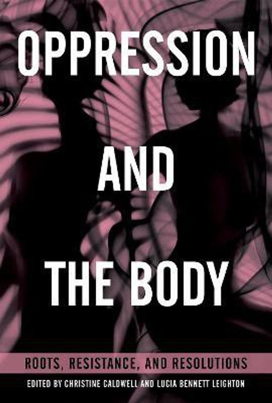 Oppression and the Body  (English, Paperback, Caldwell Christine)