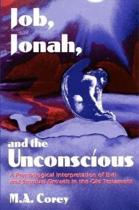 Job, Jonah, and the Unconscious  (English, Paperback, Corey Michael)