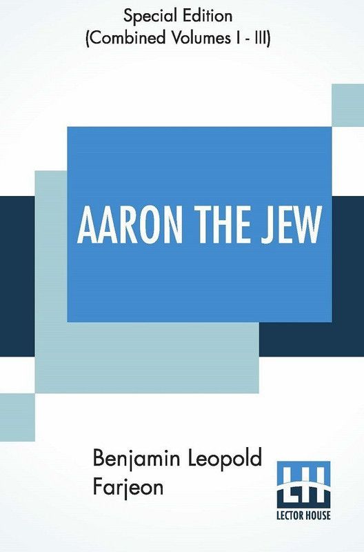 Aaron The Jew (Complete)  (English, Paperback, Farjeon Benjamin Leopold)