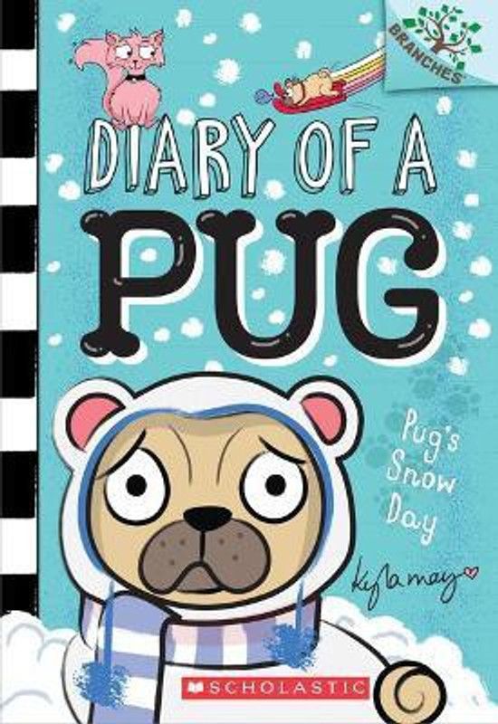 Pug's Snow Day: A Branches Book (Diary of a Pug #2)  (English, Paperback, May Kyla)