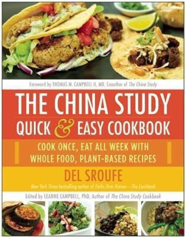 The China Study Quick & Easy Cookbook  (English, Paperback, Sroufe Del)