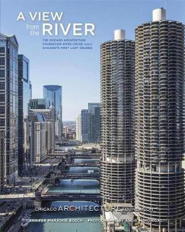 A View from the River the Chicago Architecture Foundation River Cruise  (English, Paperback, Bosch Jennifer Marjorie)