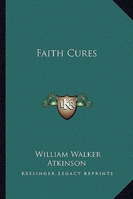 Faith Cures  (English, Paperback, Atkinson William Walker)