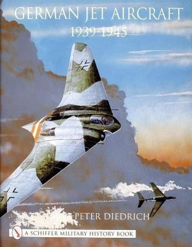 German Jet Aircraft: 1939-1945  (English, Hardcover, Diedrich Hans-Peter)