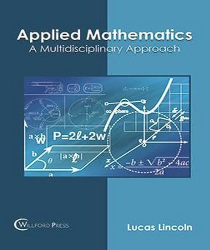Applied Mathematics: A Multidisciplinary Approach  (English, Hardcover, unknown)