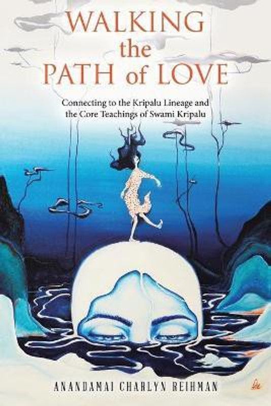 Walking the Path of Love  (English, Paperback, Reihman Anandamai Charlyn)