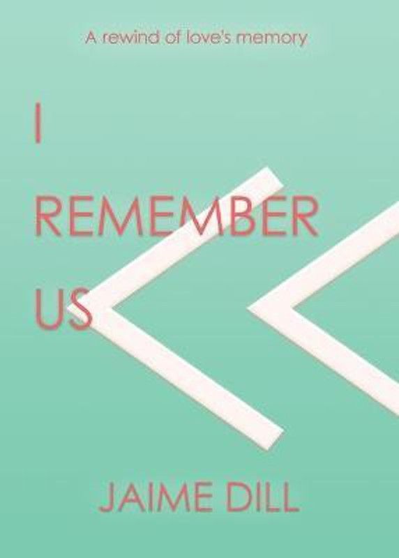 I Remember Us  (English, Paperback, Dill Jaime)