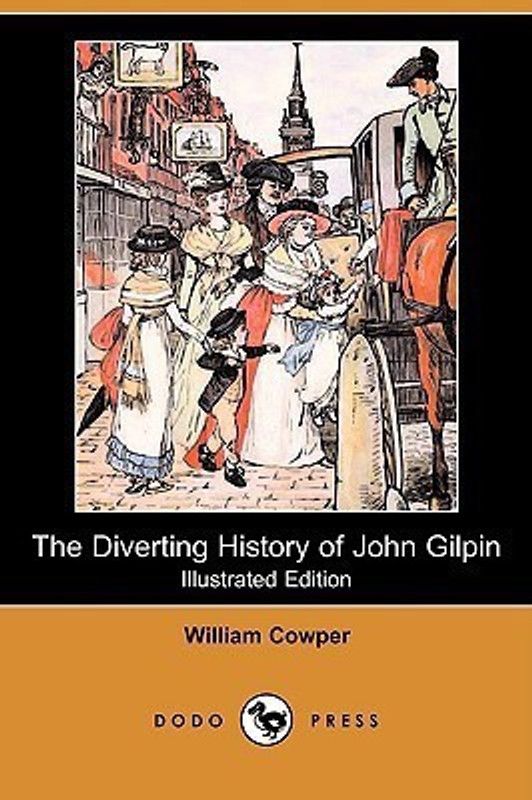 The Diverting History of John Gilpin (Illustrated Edition) (Dodo Press)  (English, Paperback, Cowper William)