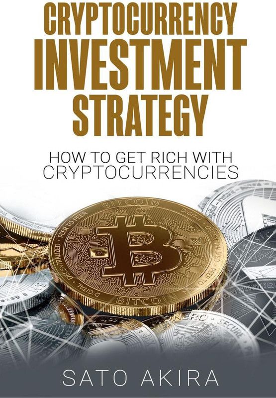 Cryptocurrency Investment Strategy  (English, Paperback, Sato Akira)