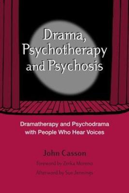 Drama, Psychotherapy and Psychosis  (English, Paperback, Casson John)