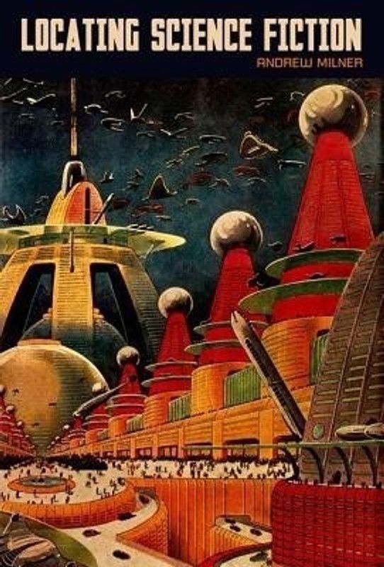 Locating Science Fiction  (English, Hardcover, Milner Andrew)