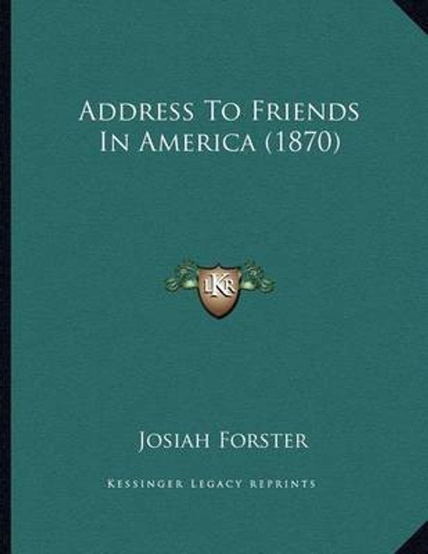 Address To Friends In America (1870)  (English, Paperback, Forster Josiah)