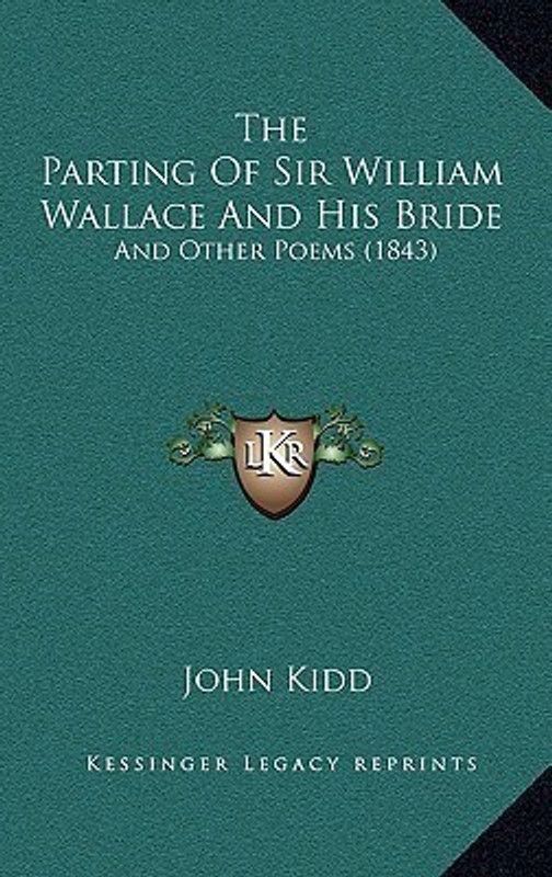 The Parting Of Sir William Wallace And His Bride  (English, Paperback, Kidd John)