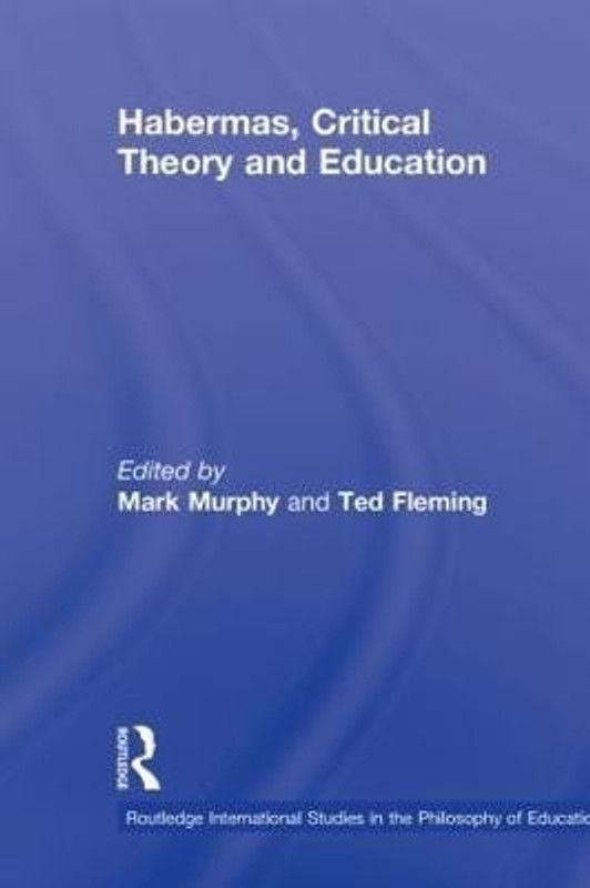 Habermas, Critical Theory and Education  (English, Paperback, unknown)