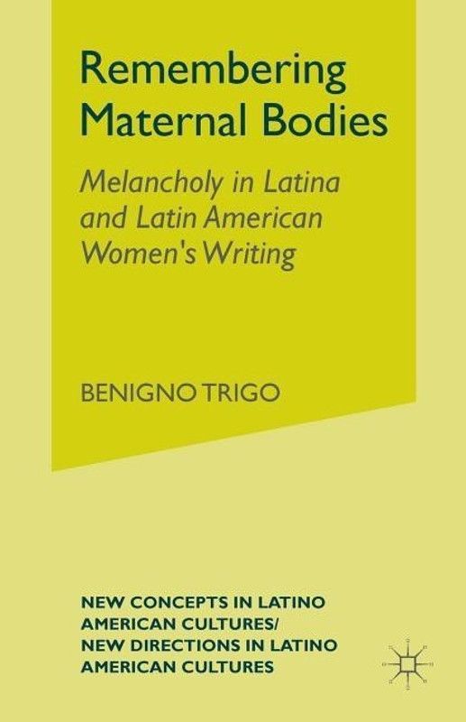 Remembering Maternal Bodies  (English, Paperback, Trigo B.)