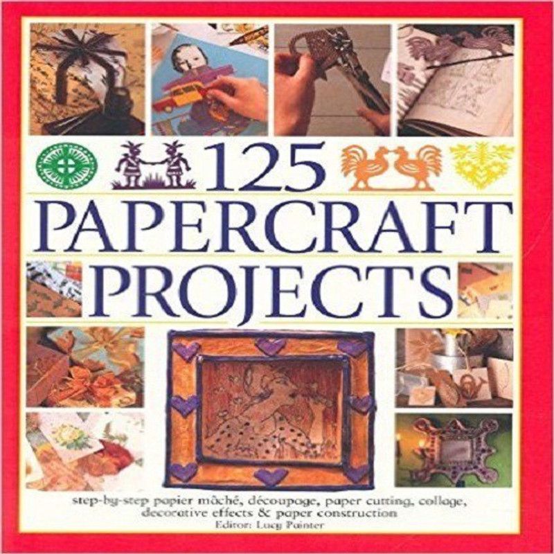 125 Papercraft Projects  (English, Paperback, Painter Lucy)