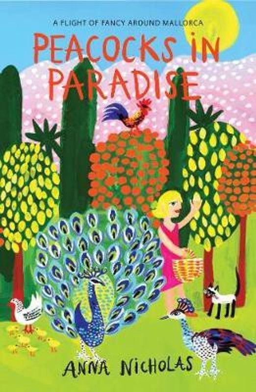 Peacocks In Paradise  (English, Paperback, Nicholas Anna)