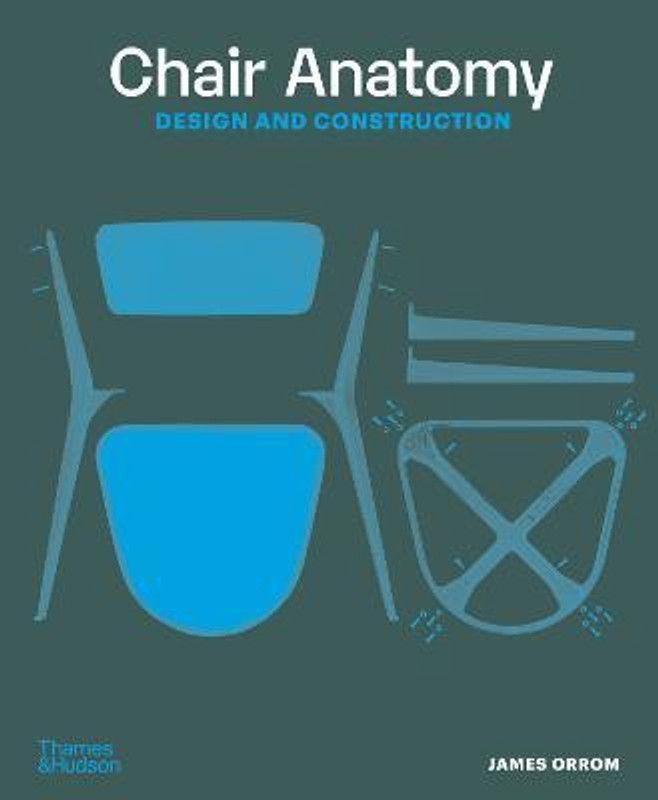 Chair Anatomy  (English, Paperback, Orrom James)