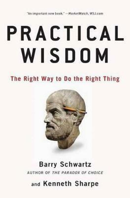 Practical Wisdom  (English, Paperback, Schwartz Barry)