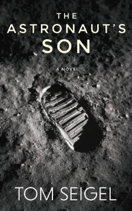 The Astronaut's Son  (English, Paperback, Seigel Tom)