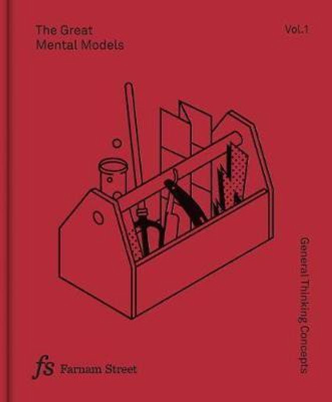 The Great Mental Models Volume 1: General Thinking Concepts  (English, Hardcover, Beaubien Rhiannon)