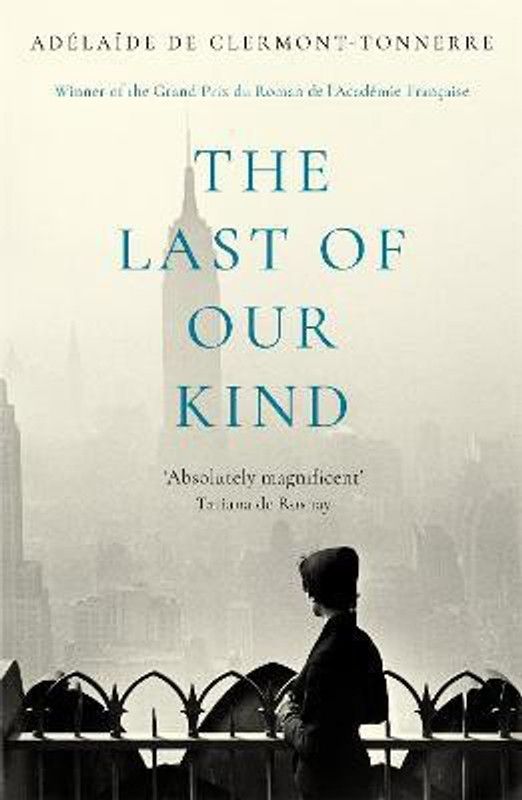 The Last of Our Kind  (English, Paperback, Clermont-Tonnerre Adelaide de)