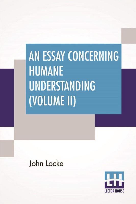 An Essay Concerning Humane Understanding (Volume II)  (English, Paperback, Locke John)