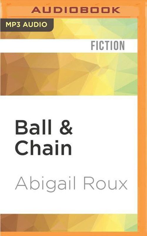 Ball & Chain  (English, CD-Audio, Roux Abigail)